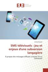 SMS télévisuels : jeu et enjeux d'une subversion langagière