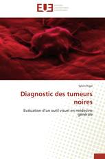 Diagnostic des tumeurs noires