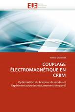 COUPLAGE ÉLECTROMAGNÉTIQUE EN CRBM