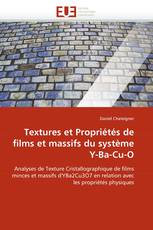 Textures et Propriétés de films et massifs du système Y-Ba-Cu-O