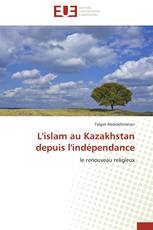 L'islam au Kazakhstan depuis l'indépendance