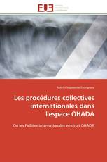 Les procédures collectives internationales dans l'espace OHADA