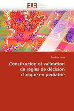 Construction et validation de règles de décision clinique en pédiatrie