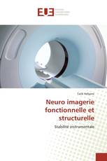 Neuro imagerie fonctionnelle et structurelle