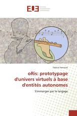 oRis: prototypage d'univers virtuels à base d'entités autonomes