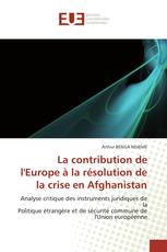 La contribution de l'Europe à la résolution de la crise en Afghanistan