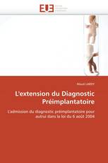 L'extension du Diagnostic Préimplantatoire