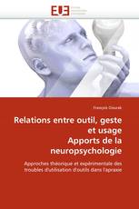 Relations entre outil, geste et usage Apports de la neuropsychologie