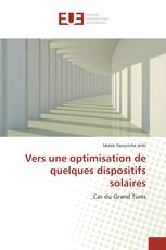 Vers une optimisation de quelques dispositifs solaires