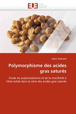 Polymorphisme des acides gras saturés