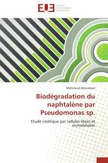 Biodégradation du naphtalène par Pseudomonas sp.