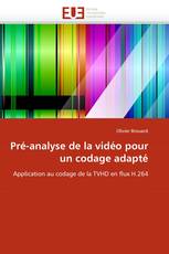 Pré-analyse de la vidéo pour un codage adapté