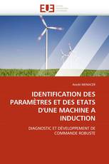 IDENTIFICATION DES PARAMÈTRES ET DES ETATS D''UNE MACHINE A INDUCTION