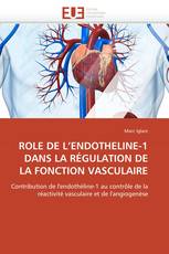 ROLE DE L’ENDOTHELINE-1 DANS LA RÉGULATION DE LA FONCTION VASCULAIRE