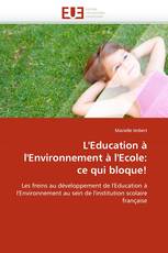 L''Education à l''Environnement à l''Ecole: ce qui bloque!