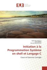 Initiation à la Programmation Système en shell et Langage C