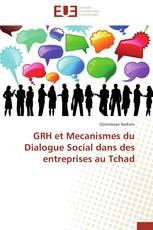 GRH et Mecanismes du Dialogue Social dans des entreprises au Tchad