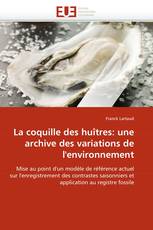 La coquille des huîtres: une archive des variations de l''environnement