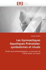 Les Gymnastiques Aquatiques Prénatales: symbolismes et rituels