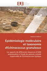 Épidémiologie moléculaire et taxonomie d'Echinococcus granulosus