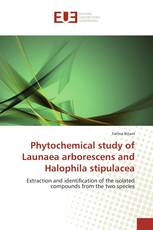 Phytochemical study of Launaea arborescens and Halophila stipulacea