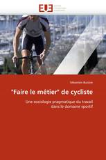 "Faire le métier" de cycliste