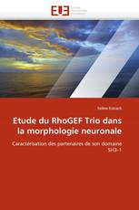 Etude du RhoGEF Trio dans la morphologie neuronale