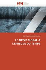 LE DROIT MORAL A L'EPREUVE DU TEMPS