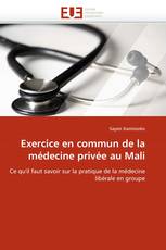 Exercice en commun de la médecine privée au Mali