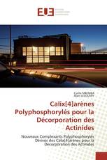 Calix[4]arènes Polyphosphorylés pour la Décorporation des Actinides