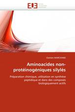 Aminoacides non-protéinogéniques silylés