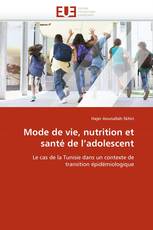 Mode de vie, nutrition et santé de l''adolescent