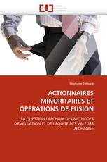 ACTIONNAIRES MINORITAIRES ET OPERATIONS DE FUSION