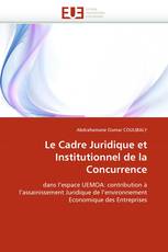 Le Cadre Juridique et Institutionnel de la Concurrence