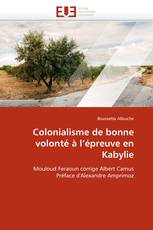 Colonialisme de bonne volonté à l'épreuve en Kabylie