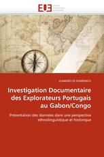 Investigation Documentaire des Explorateurs Portugais au Gabon/Congo