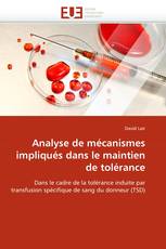 Analyse de mécanismes impliqués dans le maintien de tolérance