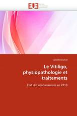 Le Vitiligo, physiopathologie et traitements