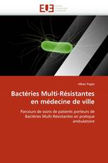 Bactéries Multi-Résistantes en médecine de ville