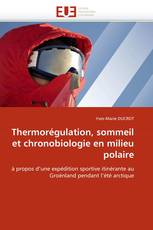 Thermorégulation, sommeil et chronobiologie en milieu polaire