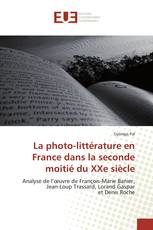 La photo-littérature en France dans la seconde moitié du XXe siècle