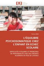 L’ÉQUILIBRE PSYCHOSOMATIQUE CHEZ L’ENFANT EN ECHEC SCOLAIRE