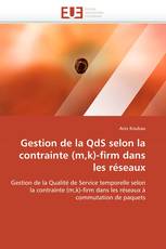 Gestion de la QdS selon la contrainte (m,k)-firm dans les réseaux