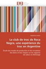 Le club de troc de Roca Negra, une expérience du troc en Argentine