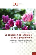 La condition de la femme dans la poésie orale