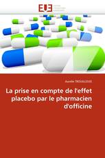 La prise en compte de l'effet placebo par le pharmacien d'officine