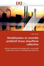 Modélisation et contrôle prédictif d''une chaufferie collective