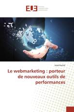 Le webmarketing : porteur de nouveaux outils de performances