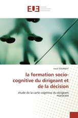 la formation socio-cognitive du dirigeant et de la décision