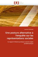 Une posture alternative à l'enquête sur les représentations sociales